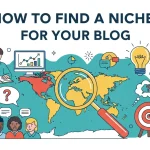 Find a Niche for Your Blog How to Find a Niche for Your Blog