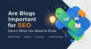 Are Blogs Important for SEO Blogs for SEO