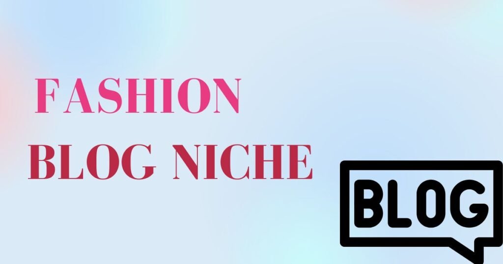 Fashion Blog Niches