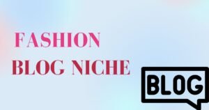 Fashion Blog Niches