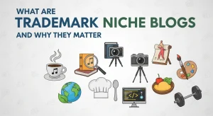 Trademark Niche Blogs What Is Trademark Niche Blogs