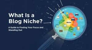 What Is a Blog Niche Blog Niche