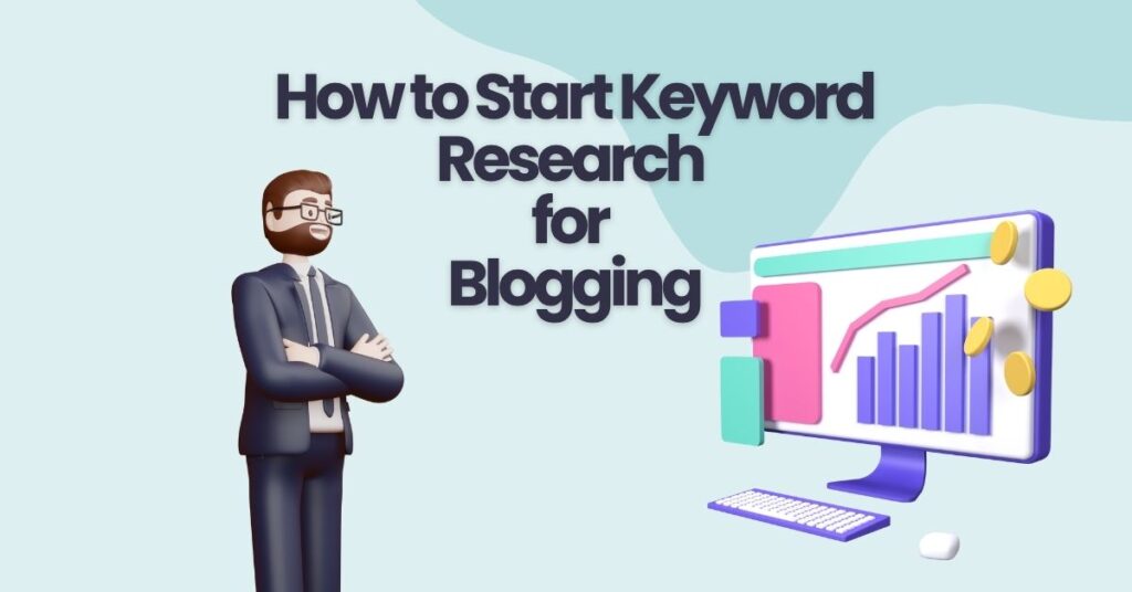 How to Start Keyword Research for Blogging