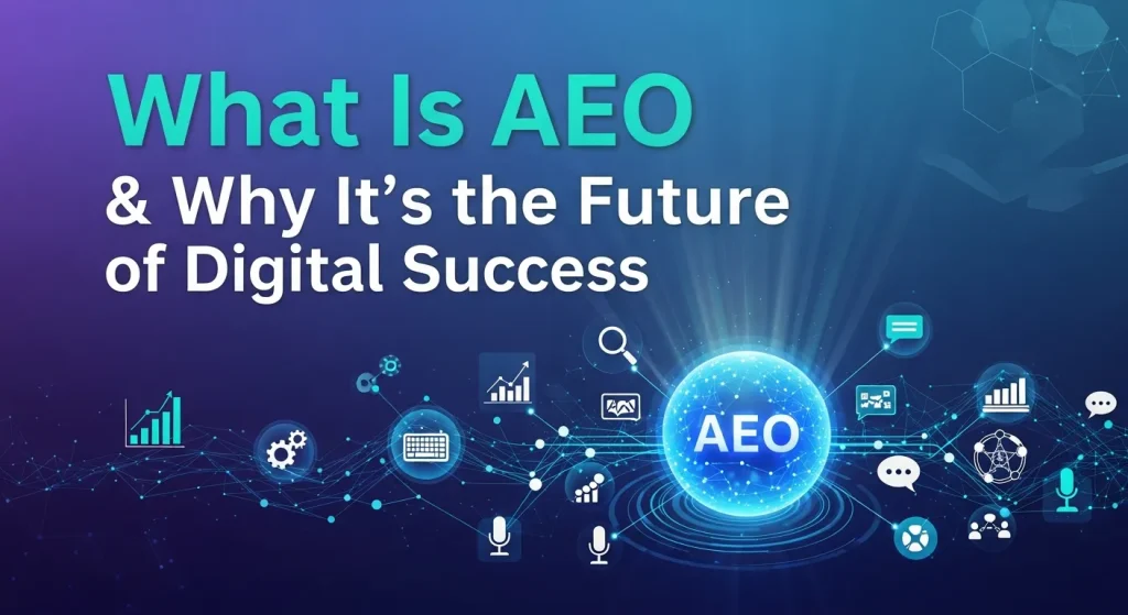 What Is AEO Future of Digital Success