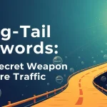Long-Tail Keywords Long-Tail Keywords for More Traffic