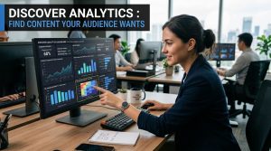Discover Analytics : Find Content Your Audience Wants