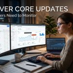 Discover Core Updates : What Bloggers Need to Monitor